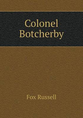 Book cover for Colonel Botcherby