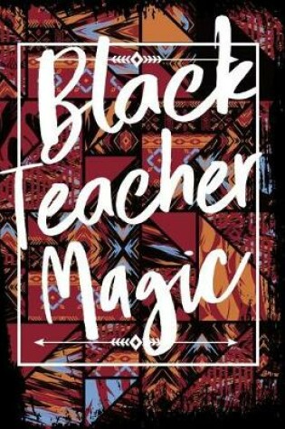 Cover of Black Teacher Magic