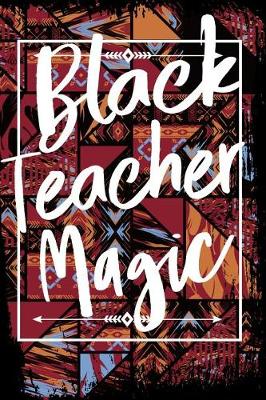 Book cover for Black Teacher Magic