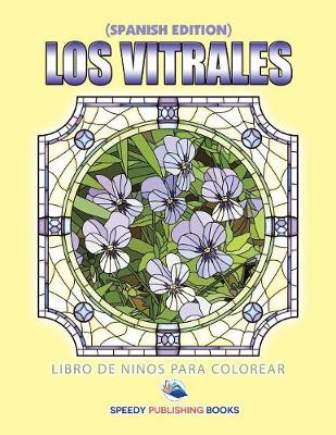 Book cover for Los Vitrales Libro De Niños Para Colorear (Spanish Edition)