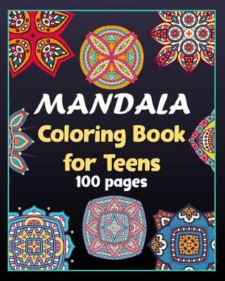 Book cover for Mandala coloring book for teens 100 pages
