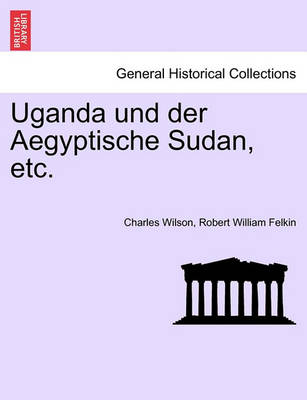 Book cover for Uganda Und Der Aegyptische Sudan, Etc.