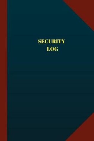 Cover of Security Log (Logbook, Journal - 124 pages 6x9 inches)