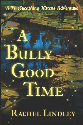 Book cover for A Bully Good Time