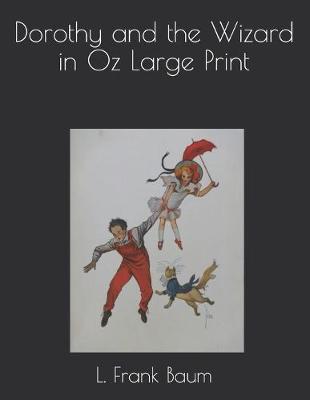 Book cover for Dorothy and the Wizard in Oz Large Print