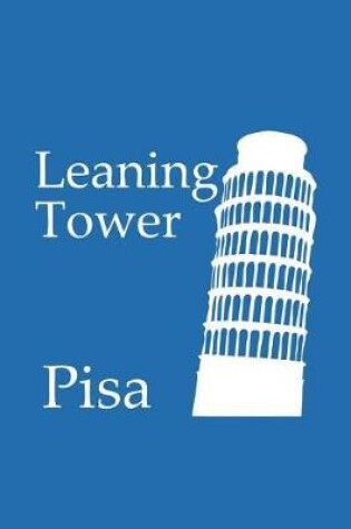 Cover of Leaning Tower of Pisa - Lined Notebook with Cobalt Blue Cover