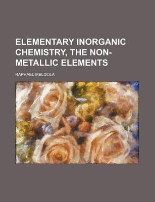 Book cover for Elementary Inorganic Chemistry, the Non-Metallic Elements