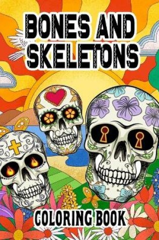 Cover of Bones and Skeletons Coloring Book