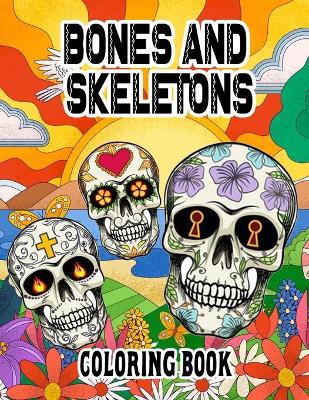 Book cover for Bones and Skeletons Coloring Book