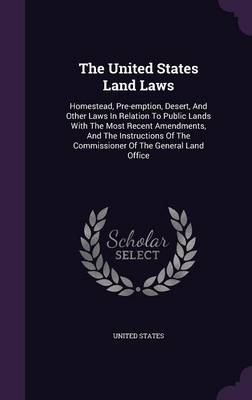Book cover for The United States Land Laws
