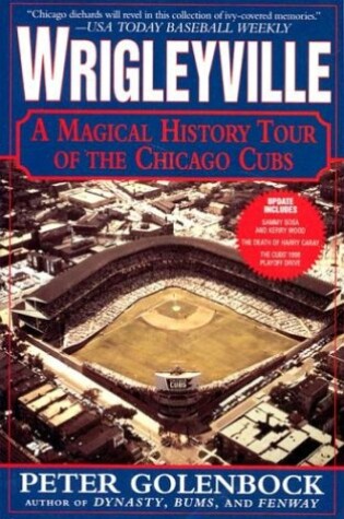 Cover of Wrigleyville: A Magical History Tour of the Chicago Cubs
