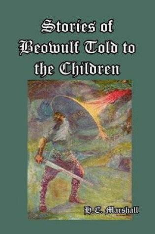 Cover of Stories of Beowulf Told to the Children