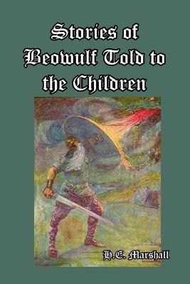 Book cover for Stories of Beowulf Told to the Children