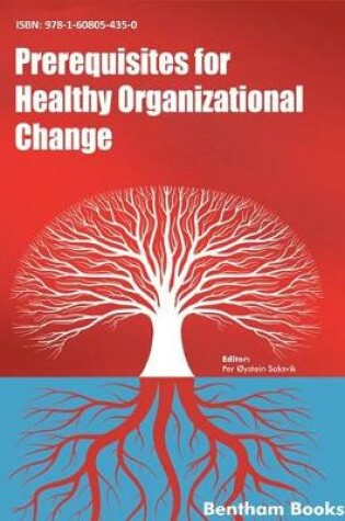 Cover of Prerequisites for Healthy Organizational Change
