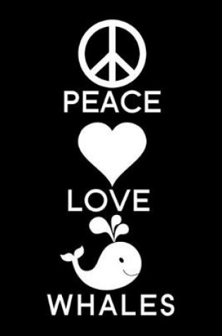 Cover of Peace Love Whales