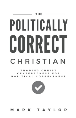 Book cover for The Politically Correct Christian