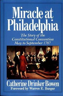 Cover of Miracle at Philadelphia: the Story of the Constitutional Convention, May to September 1787