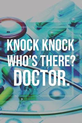 Book cover for Knock Knock Who's There? Doctor.