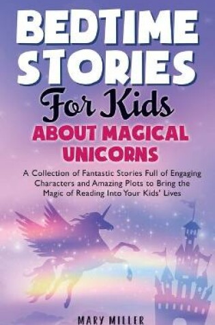 Cover of Bedtime Stories for Kids About Magical Unicorns