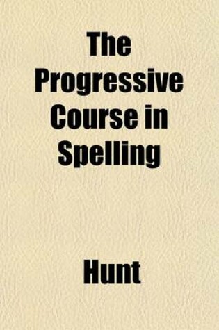 Cover of The Progressive Course in Spelling