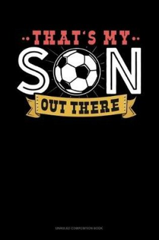 Cover of That's My Son Out There