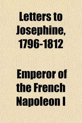 Book cover for Letters to Josephine, 1796-1812