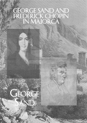 Book cover for George Sand and Frederick Chopin in Majorca