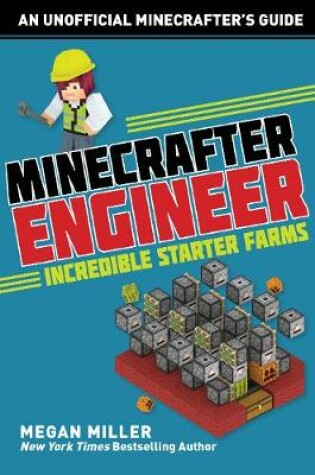 Cover of Minecrafter Engineer: Must-Have Starter Farms