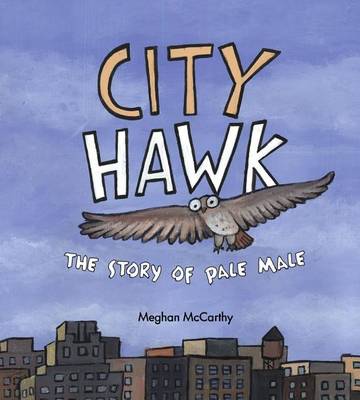 Book cover for City Hawk: The Story of Pale Male