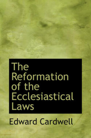 Cover of The Reformation of the Ecclesiastical Laws