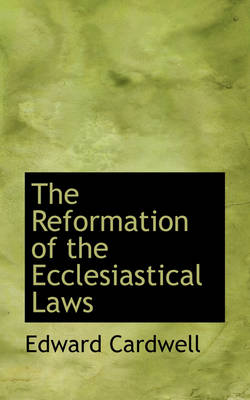 Book cover for The Reformation of the Ecclesiastical Laws