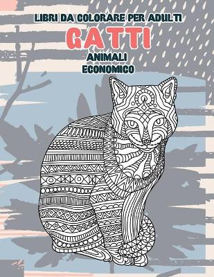 Cover of Libri da colorare per adulti - Economico - Animali - Gatti