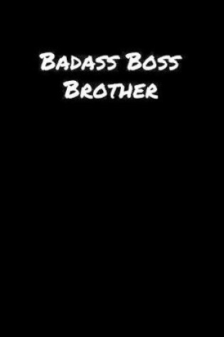 Cover of Badass Boss Brother