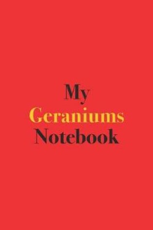 Cover of My Geraniums Notebook