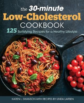 Book cover for The 30-Minute Low Cholesterol Cookbook