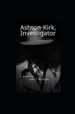 Cover of Ashton-Kirk, Investigator illustrated