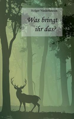 Book cover for Was bringt ihr das?