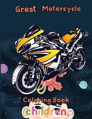 Book cover for Great Motorcycle Coloring Book Children