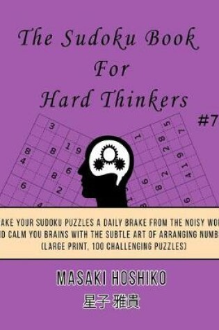 Cover of The Sudoku Book For Hard Thinkers #7