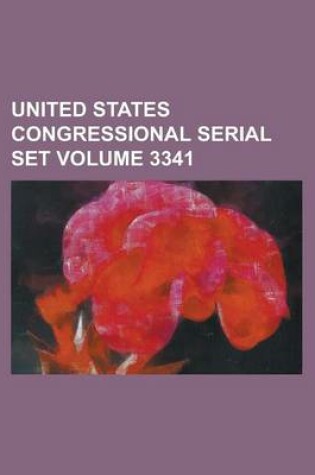 Cover of United States Congressional Serial Set Volume 3341