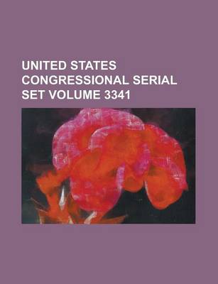 Book cover for United States Congressional Serial Set Volume 3341