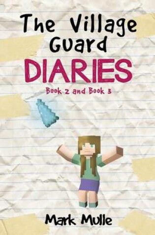 Cover of The Village Guard Diaries, Book 2 and Book 3