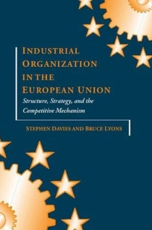 Cover of Industrial Organization in the European Union