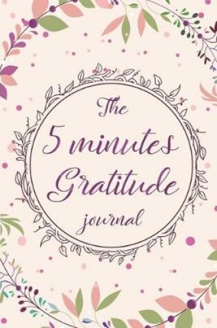 Cover of The 5 Minutes Gratitude Journal