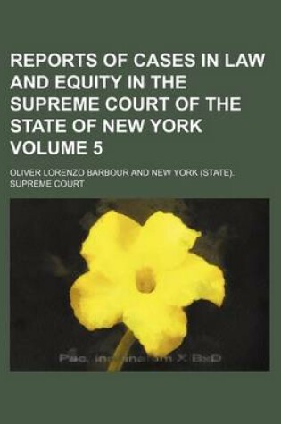 Cover of Reports of Cases in Law and Equity in the Supreme Court of the State of New York Volume 5