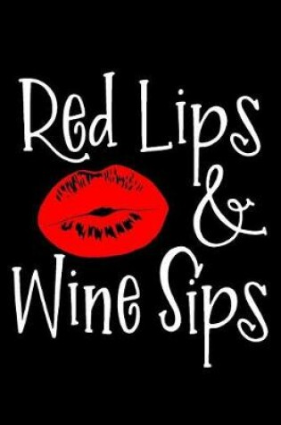 Cover of Red Lips and Wine Sips
