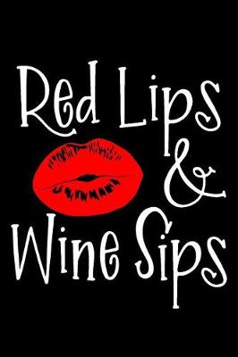 Book cover for Red Lips and Wine Sips