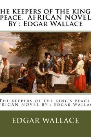 Cover of The keepers of the king's peace. AFRICAN NOVEL By