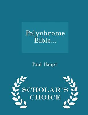 Book cover for Polychrome Bible... - Scholar's Choice Edition