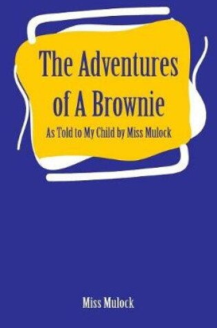 Cover of The Adventures of A Brownie